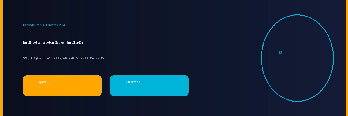 Bahsegel güncel giriş adresi 2026 - hemen üye ol ve bonus kazan